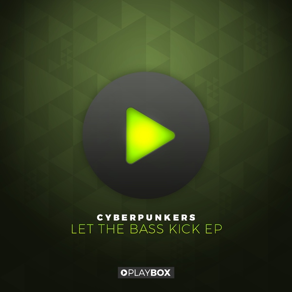 cyberpunkers let the bass kick ep