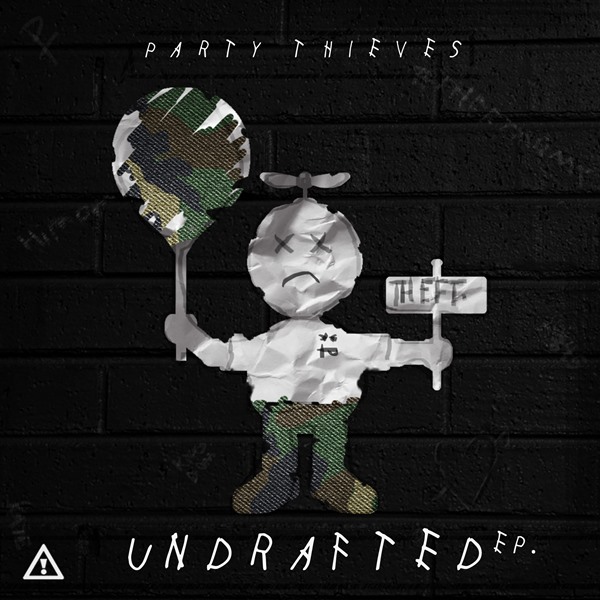 party thieves undrafted ep