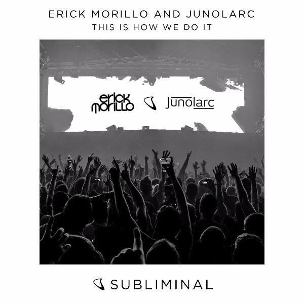 erick morillo junolarc this is how we do it