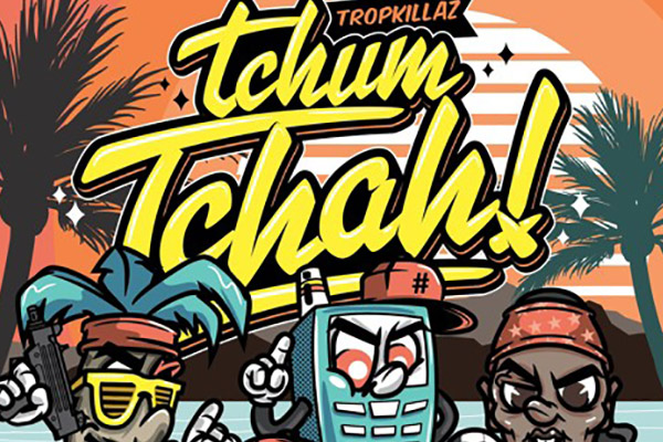 Tropkillaz - Tchum Tchah! EP
