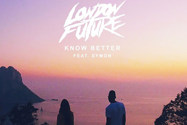 London Future ft. SYMON - Know Better