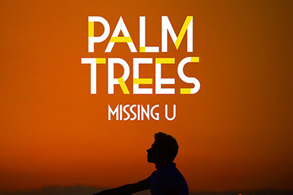 Palm Trees - Missing U