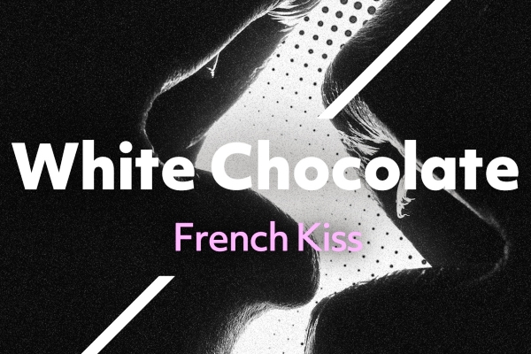white chocolate french kiss