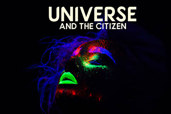 Universe & The Citizen