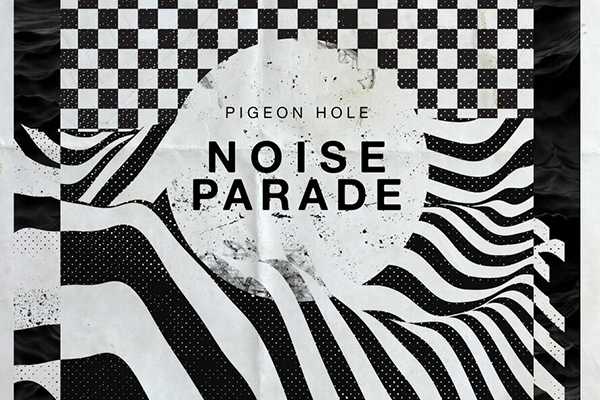 Pigeon Hole - Noise Parade