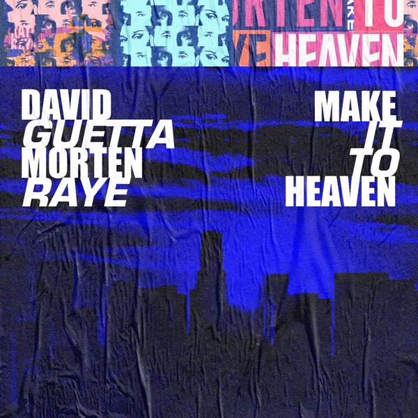 David Guetta MORTEN RAYE ‘Make It To Heaven’