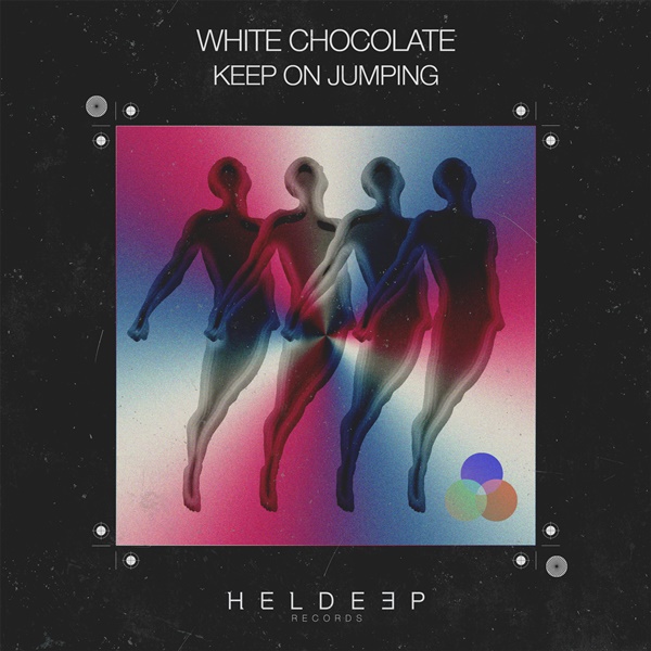 White Chocolate ‘Keep On Jumping’
