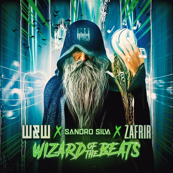 W&W Sandro Silva Zafrir Wizard Of The Beats