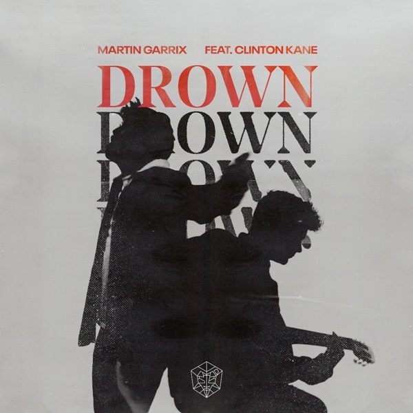 Martin Garrix Clinton Kane 'Drown'