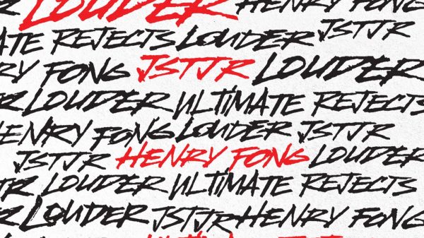 Henry Fong JSTJR Ultimate Rejects Louder