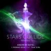 Andrew Rayel Stars Collide Remixes