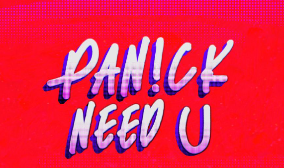 Pan!ck Need U