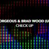 Borgeous x Brad Wood - Check Up