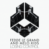 Fedde Le Grand Melo.Kids Losing Control