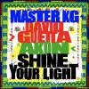 MASTER KG DAVID GUETTA AKON SHINE YOUR LIGHT